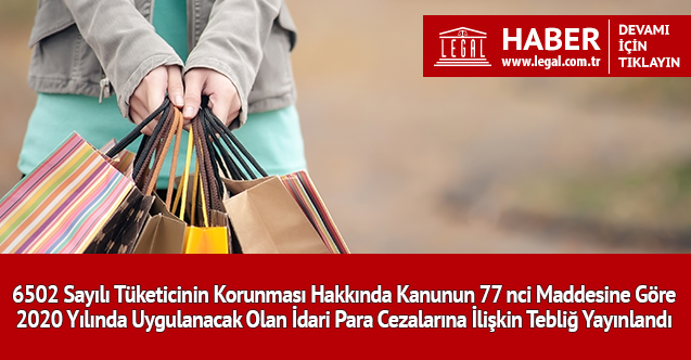 6502 Sayılı Tüketicinin Korunması Hakkında Kanunun 77 nci Maddesine